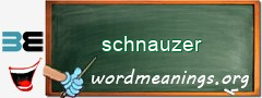WordMeaning blackboard for schnauzer